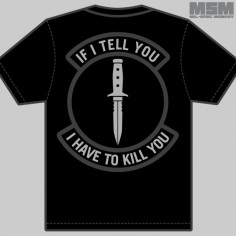 If I Tell You T-Shirt
