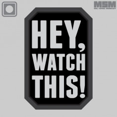 Hey Watch This
